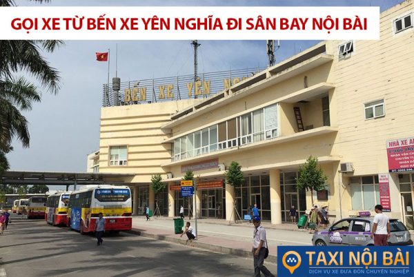 Xe Taxi Nội Bài Về Bến Xe Yên Nghĩa